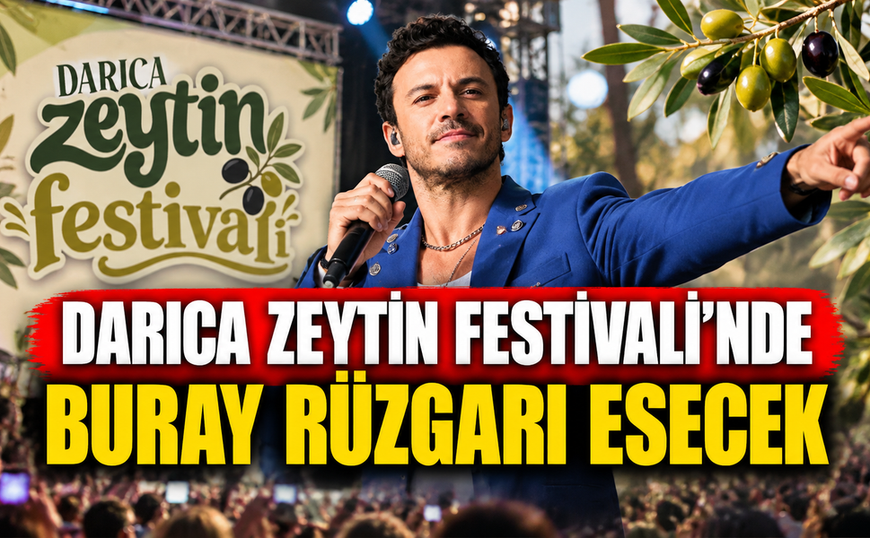 Darıca Zeytin Festivali'nde Buray Rüzgarı Esecek