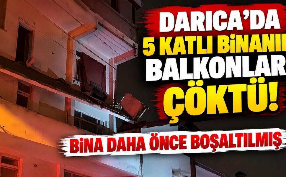 Darıca'da 5 katlı binanın balkonları çöktü! Bina daha önce boşaltılmış