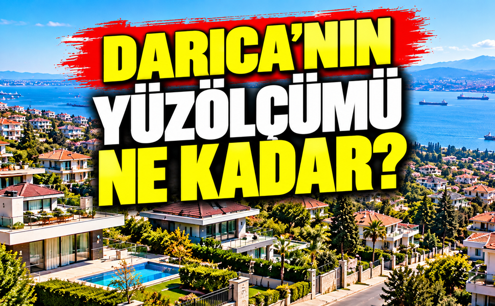 Darıca’nın yüzölçümü ne kadar? 24 kilometrekarelik ilçede dikkat çeken nüfus yoğunluğu!