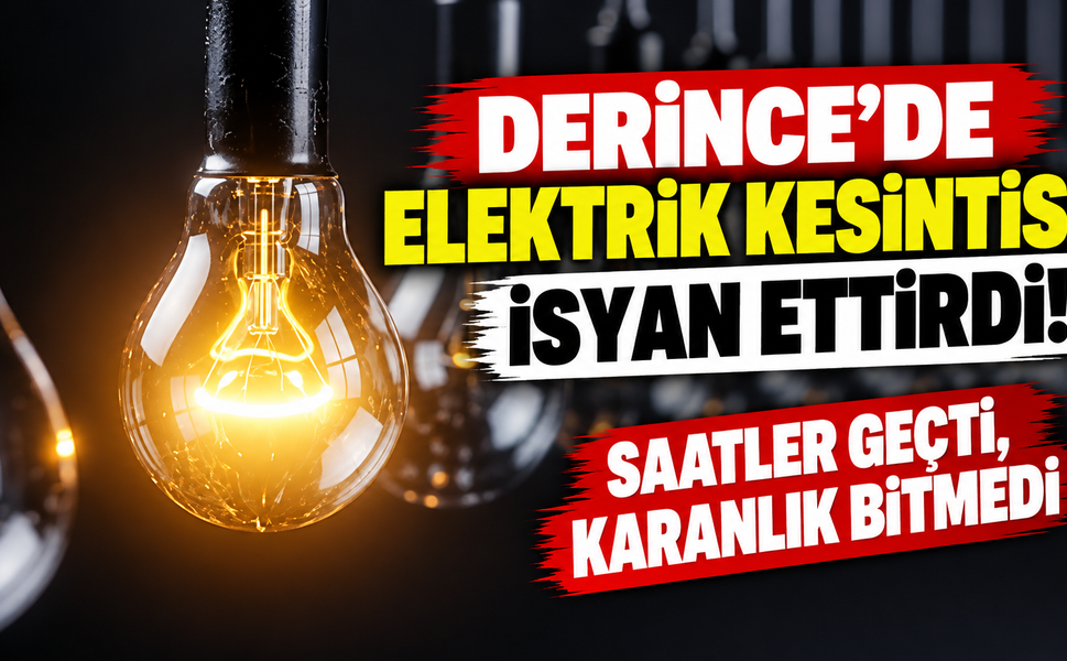 Derince'de elektrik kesintisi isyan ettirdi! Saatler geçti, karanlık bitmedi