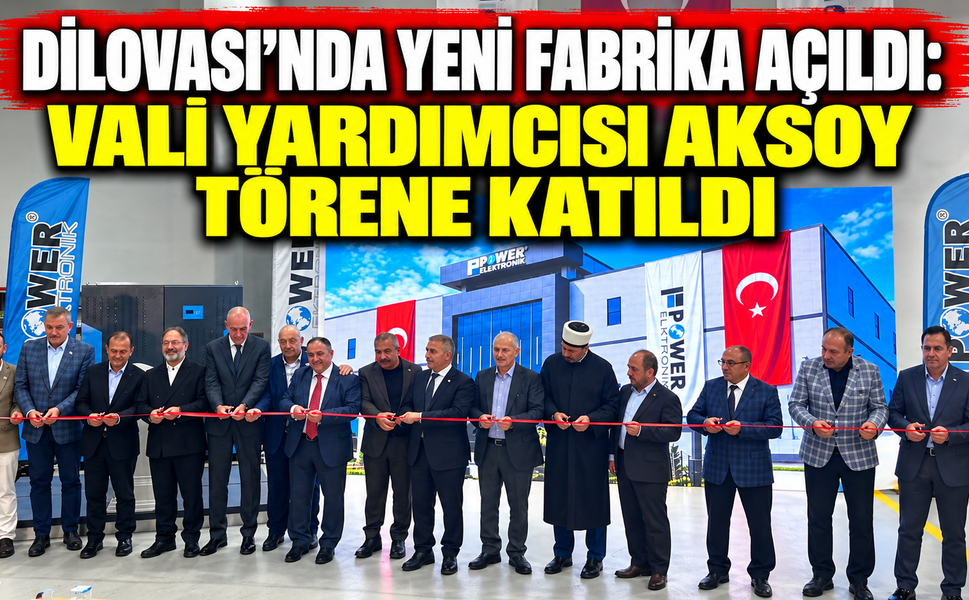 Dilovası’nda yeni fabrika açıldı: Vali Yardımcısı Aksoy törene katıldı