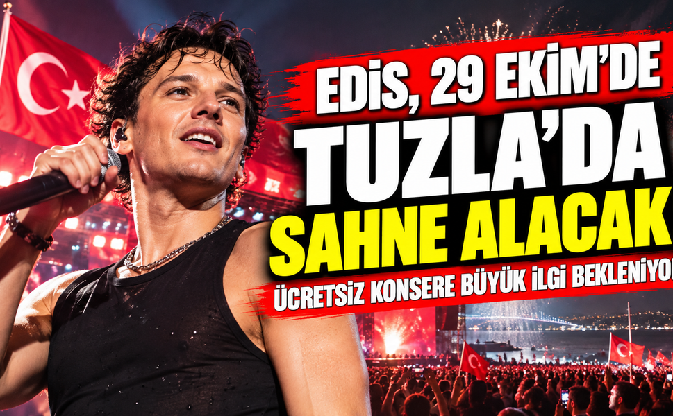Edis, 29 Ekim’de Tuzla’da sahne alacak! Ücretsiz konsere büyük ilgi bekleniyor