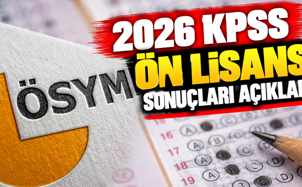 2026 KPSS ön lisans sonuçları açıklandı! ÖSYM sonuç sorgulama ekranı erişime açıldı