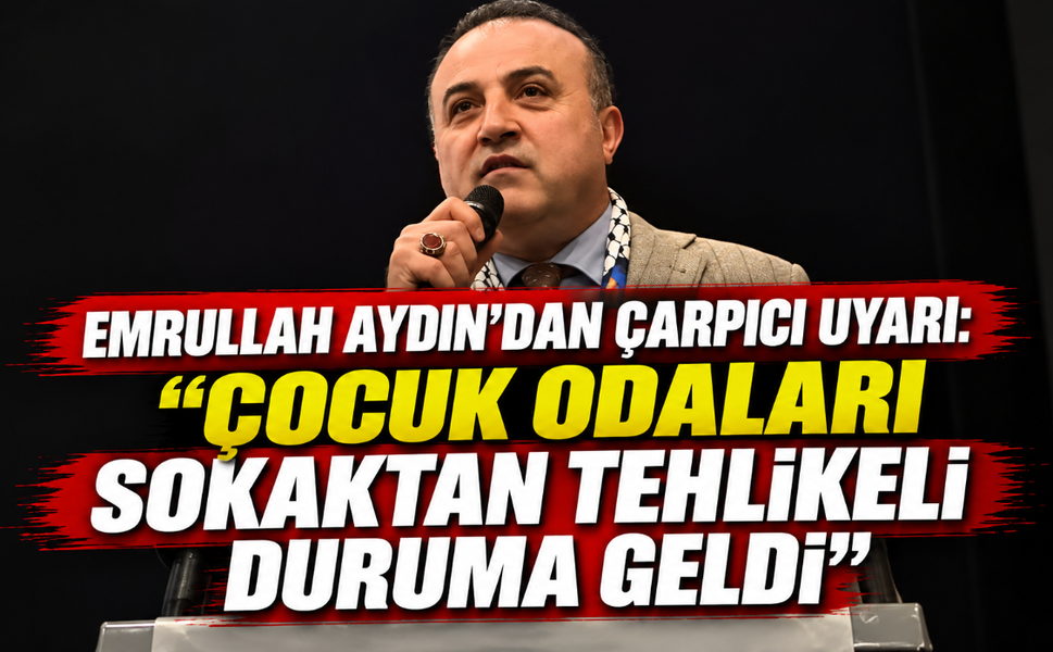 Kocaeli İl Milli Eğitim Müdürü Emrullah Aydın'dan çarpıcı uyarı: “Çocuk odaları sokaktan tehlikeli duruma geldi”
