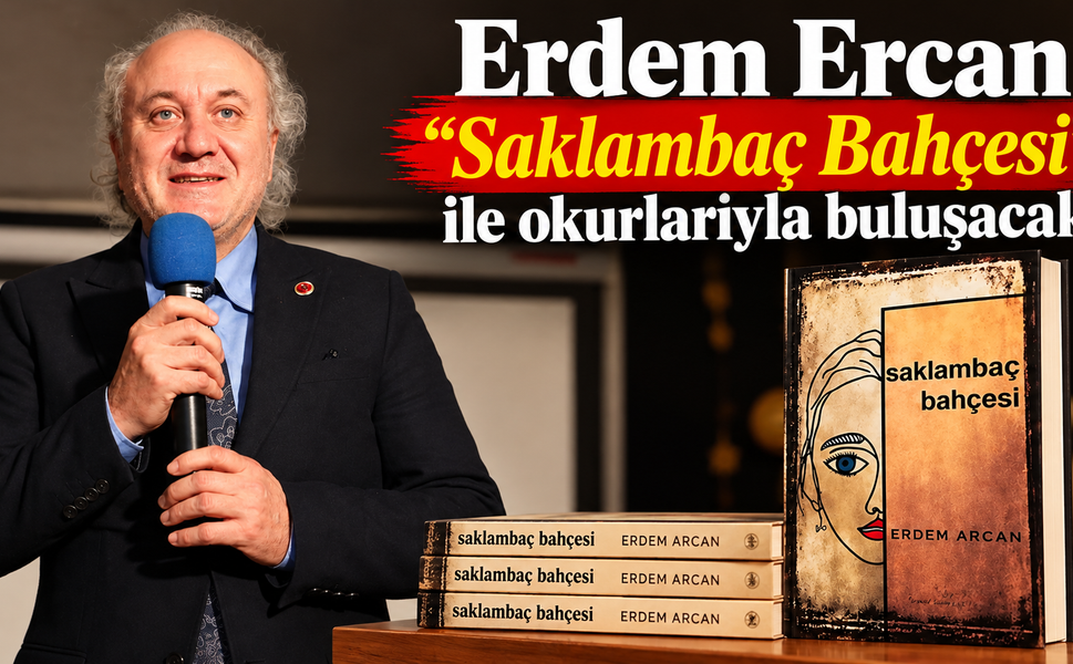 Erdem Ercan “Saklambaç Bahçesi” ile okurlarıyla buluşacak
