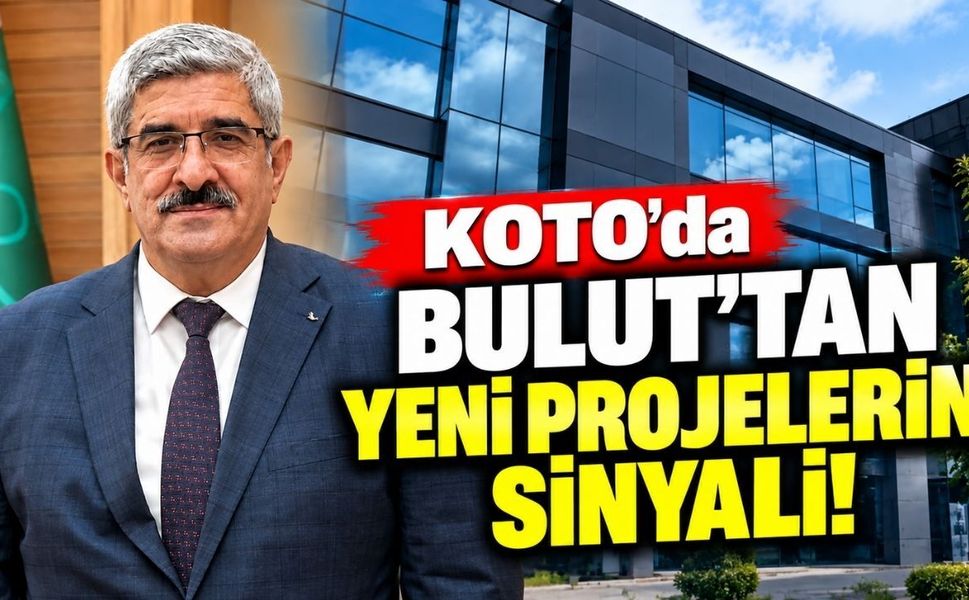 KOTO’da Bulut’tan Yeni Projelerin Sinyali!