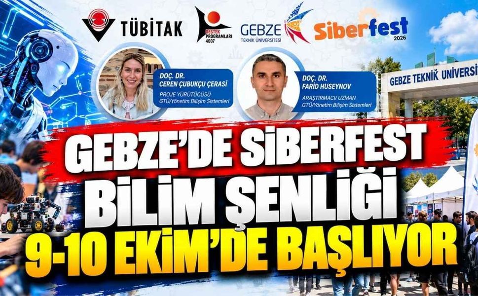 Gebze'de SiberFest Bilim Şenliği 9-10 Ekim'de Başlıyor