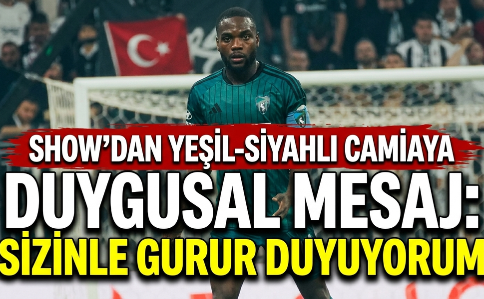 Show’dan Yeşil-Siyahlı Camiaya Duygusal Mesaj: Sizinle Gurur Duyuyorum