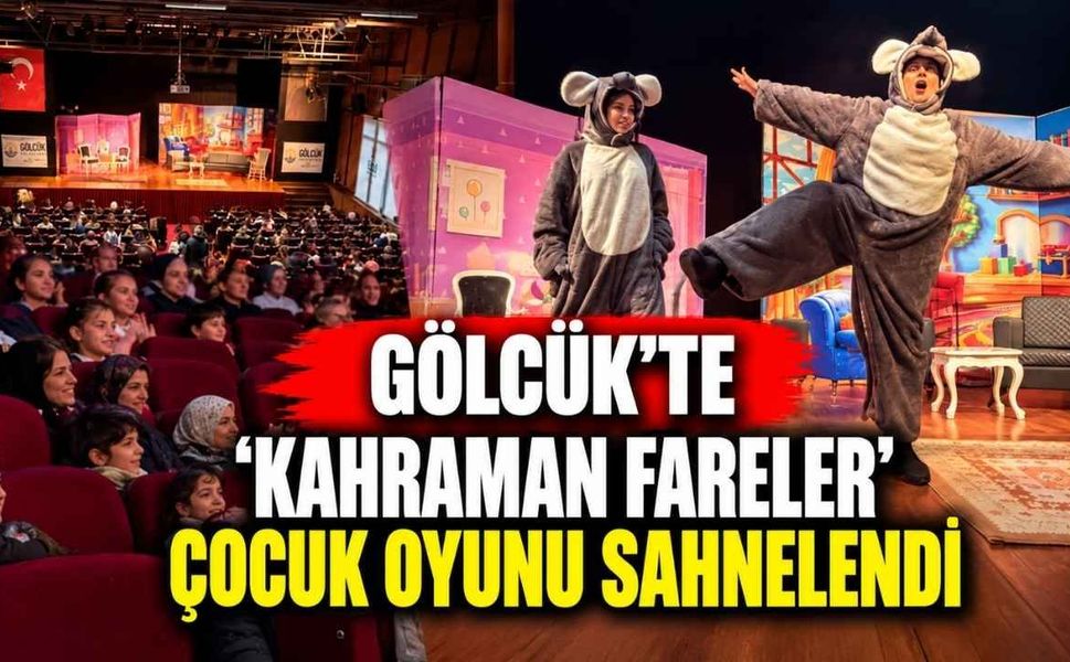 Gölcük'te 'Kahraman Fareler' Çocuk Oyunu Sahnelendi