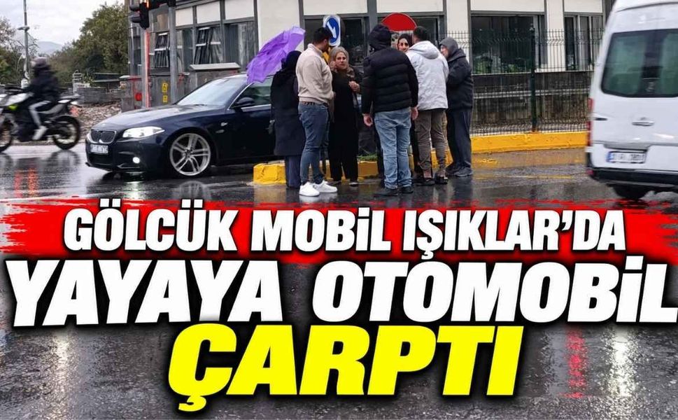 Gölcük Mobil Işıklar’da Yayaya Otomobil Çarptı