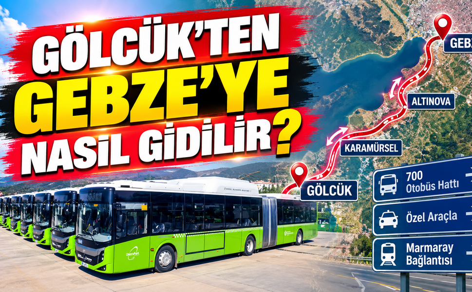 Gölcük'ten Gebze'ye nasıl gidilir?