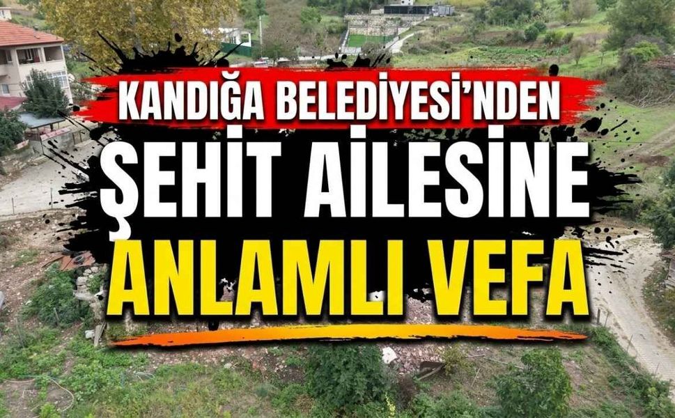 Kandıra Belediyesi’nden Şehit Ailesine Anlamlı Vefa