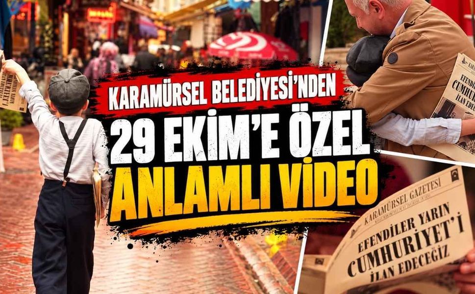 Karamürsel Belediyesi'nden 29 Ekim'e Özel Anlamlı Video