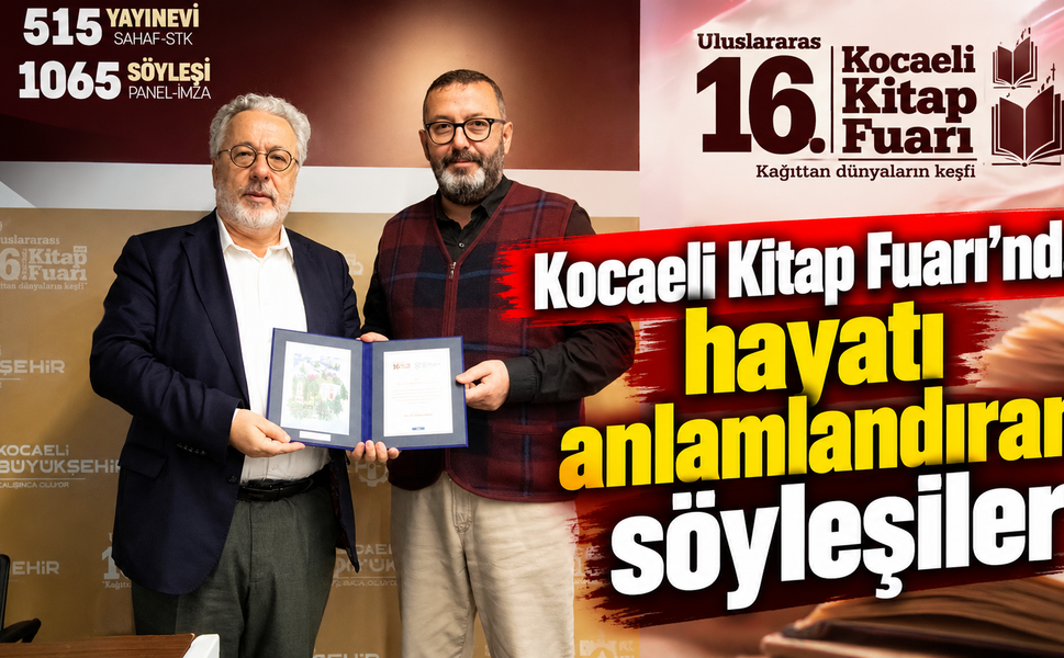 Kocaeli Kitap Fuarı’nda hayatı anlamlandıran söyleşiler