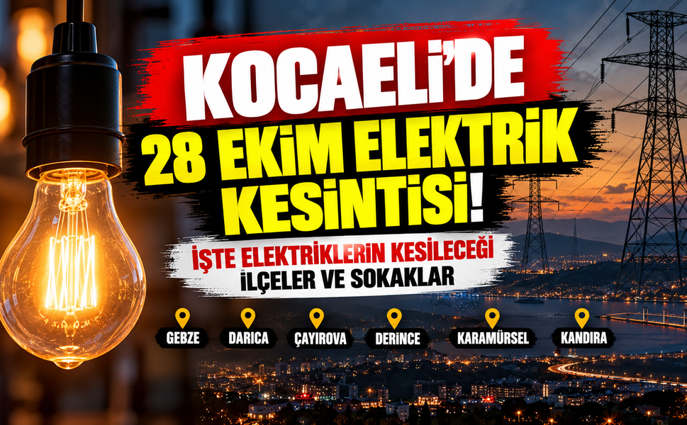 Kocaeli'de 28 Ekim elektrik kesintisi! İşte elektriklerin kesileceği ilçeler ve sokaklar