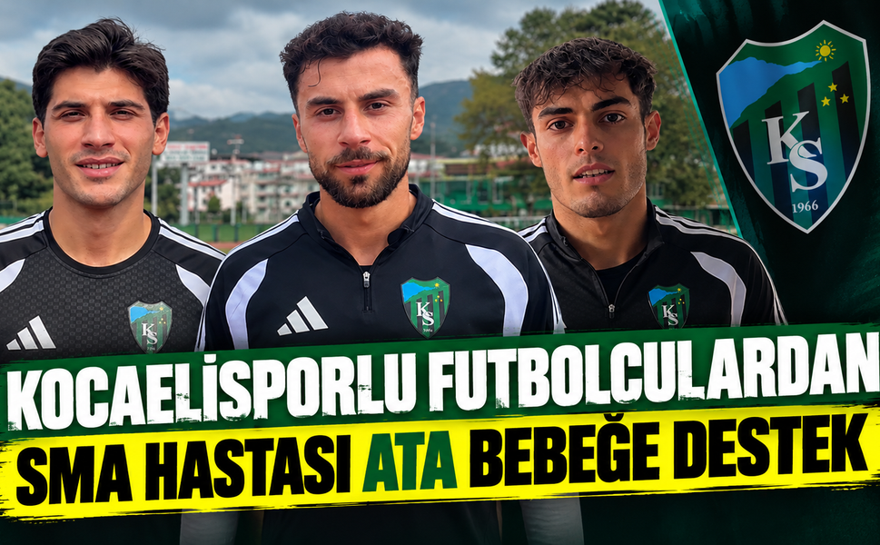 Kocaelisporlu futbolculardan SMA hastası Ata bebeğe destek