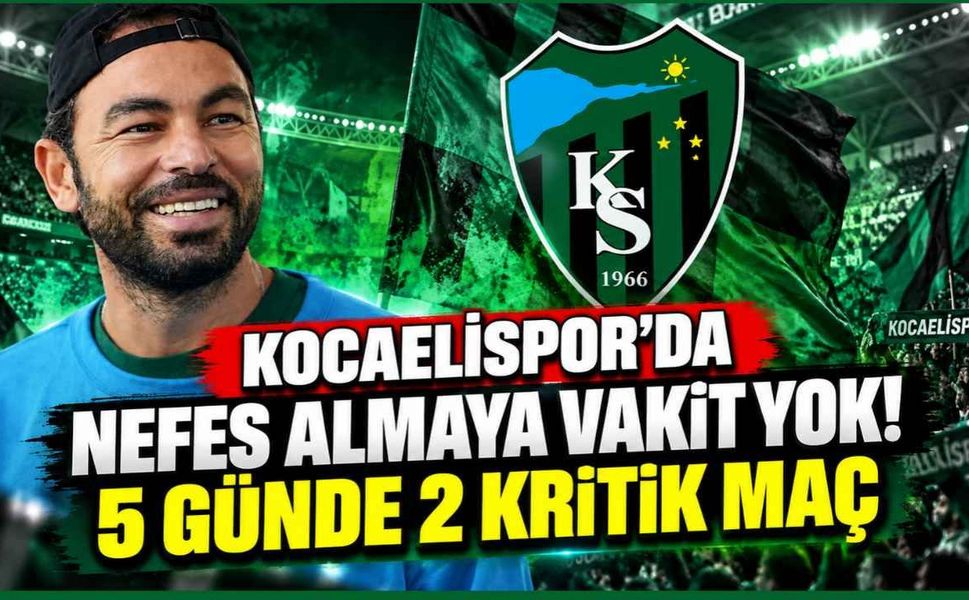 Kocaelispor'da nefes almaya vakit yok! 5 günde 2 kritik maç