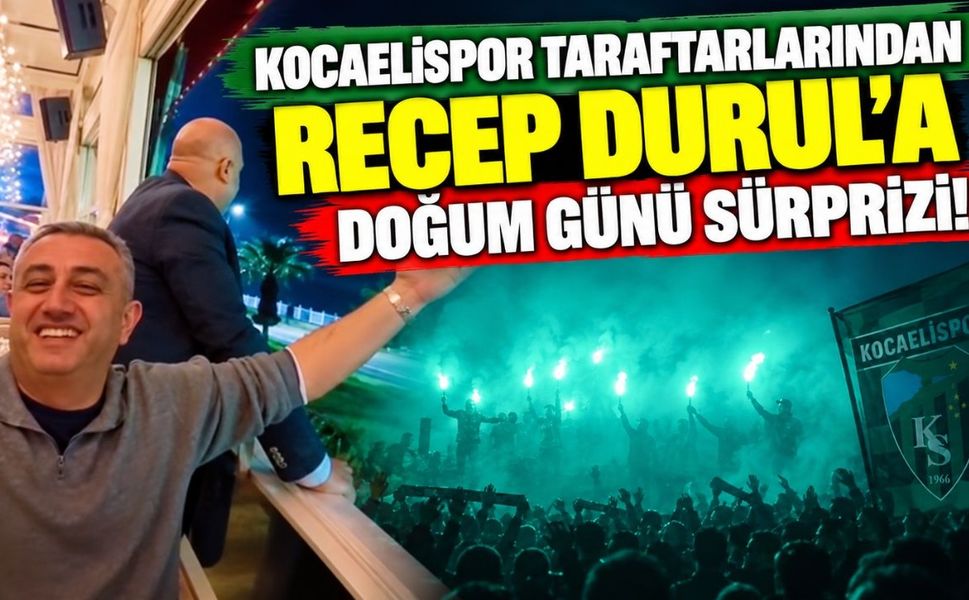 Kocaelispor taraftarlarından Recep Durul'a doğum günü sürprizi!