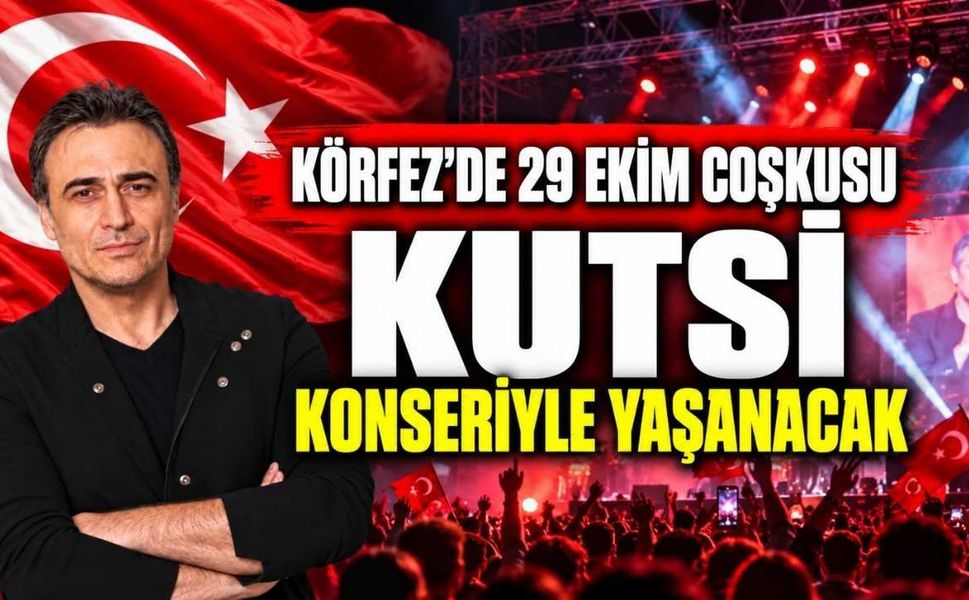 Körfez'de 29 Ekim Coşkusu Kutsi Konseriyle Yaşanacak