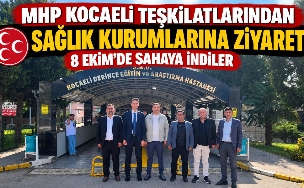MHP Kocaeli teşkilatlarından sağlık kurumlarına ziyaret! 8 Ekim'de sahaya indiler