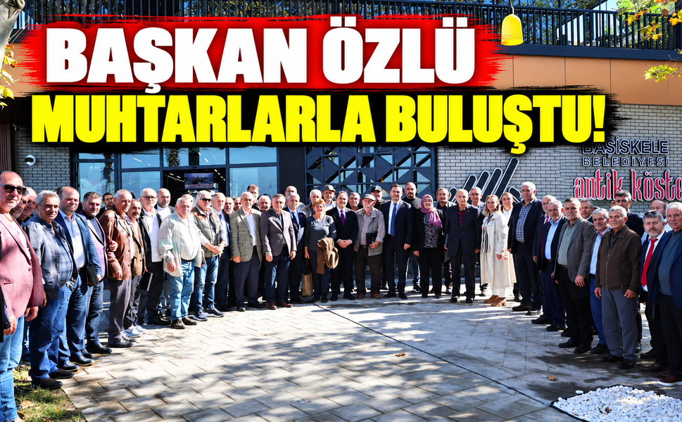 Başkan Özlü Başiskele'de muhtarlarla buluştu! Bu sene muhtarlar gününde yas vardı