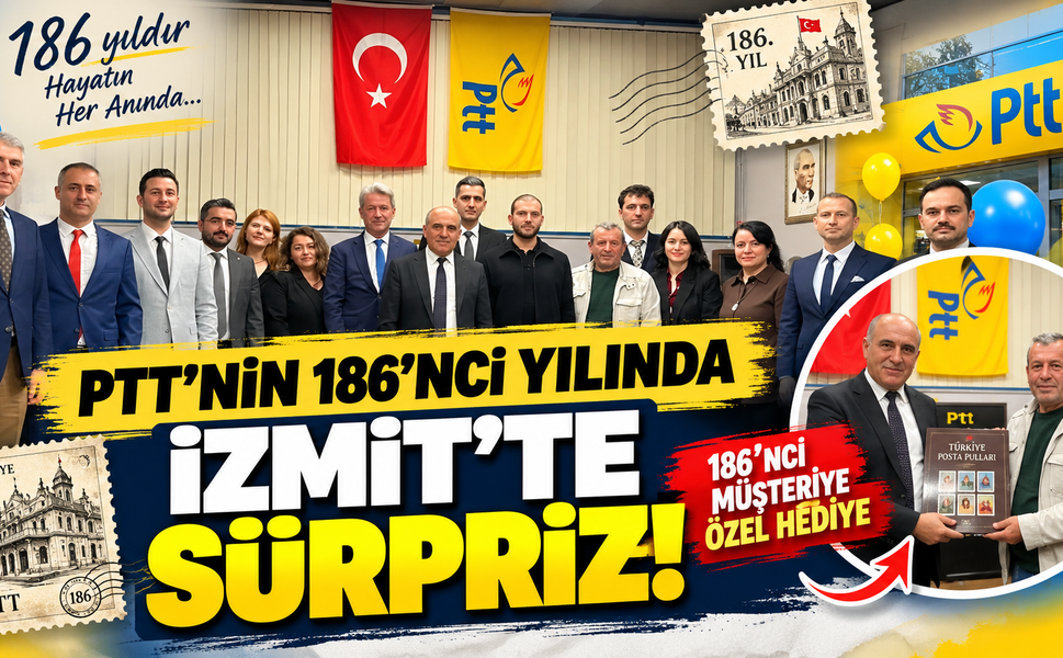 İzmit'te PTT'nin 186'ncı yılında sürpriz! 186'ncı müşteriye özel hediye