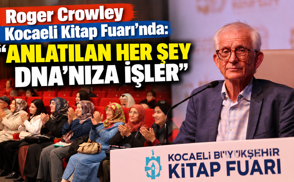 Roger Crowley Kocaeli Kitap Fuarı’nda: “Anlatılan her şey DNA’nıza işler”