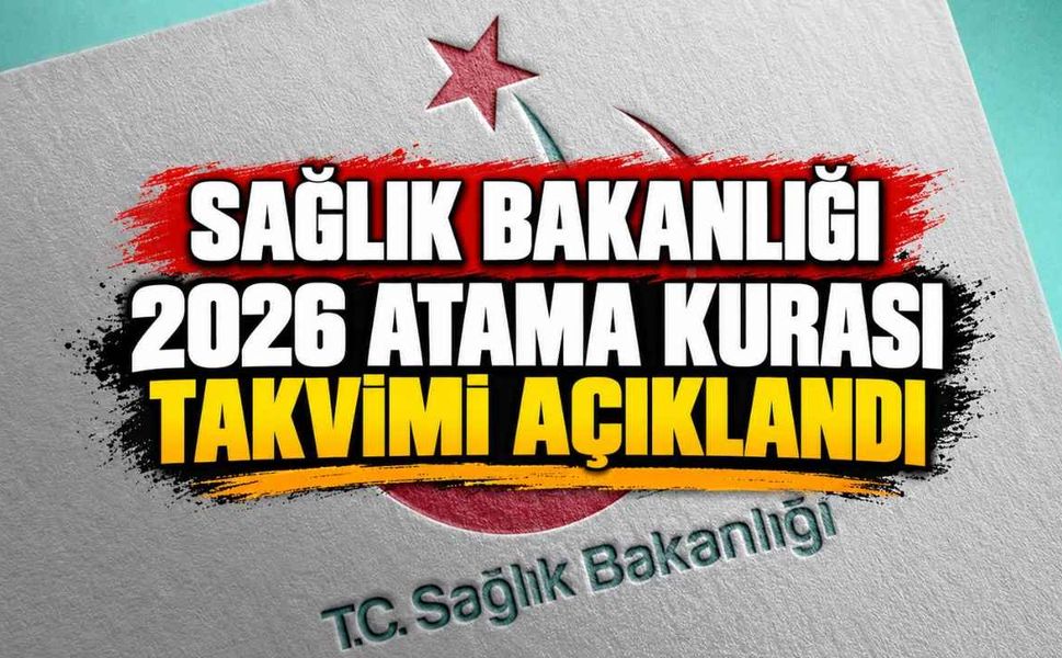 Sağlık Bakanlığı 2026 Atama Kurası Takvimi Açıklandı