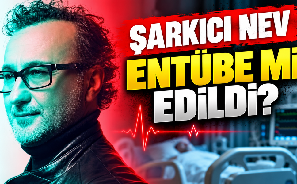 Şarkıcı Nev Kimdir? Sevilen Sanatçı Yoğun Bakımda Entübe mi Edildi?