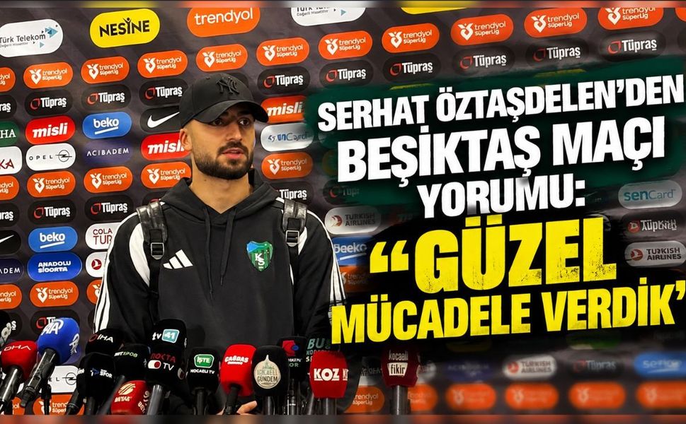 Serhat Öztaşdelen’den Beşiktaş maçı yorumu: “Güzel mücadele verdik”