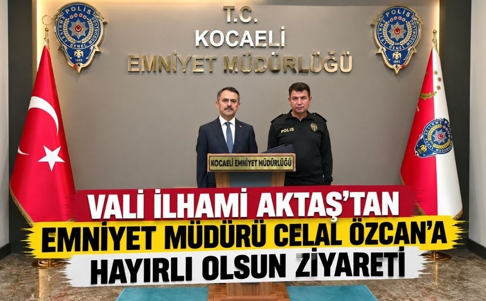 Vali İlhami Aktaş’tan Emniyet Müdürü Celal Özcan’a hayırlı olsun ziyareti