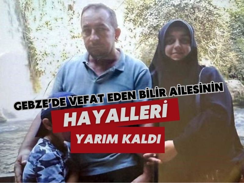 Gebze Bina Cokmesi Bilir Ailesi 2025