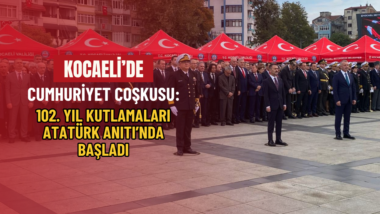 Kocaeli̇’de Cumhuri̇yet Coşkusu 102. Yil Kutlamalari Atatürk Aniti’nda Başladi