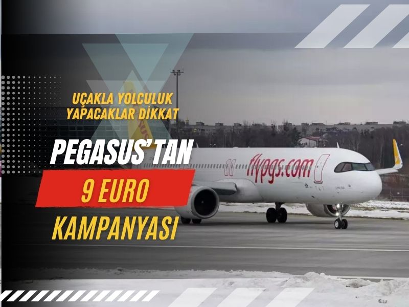 Pegasus 9 Euro Ucak Bileti Kampanyasi 2025