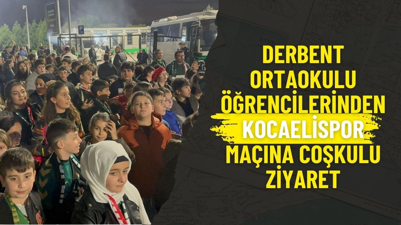 Derbent Ortaokulu Öğrencilerinden Kocaelispor Maçına Coşkulu Ziyaret