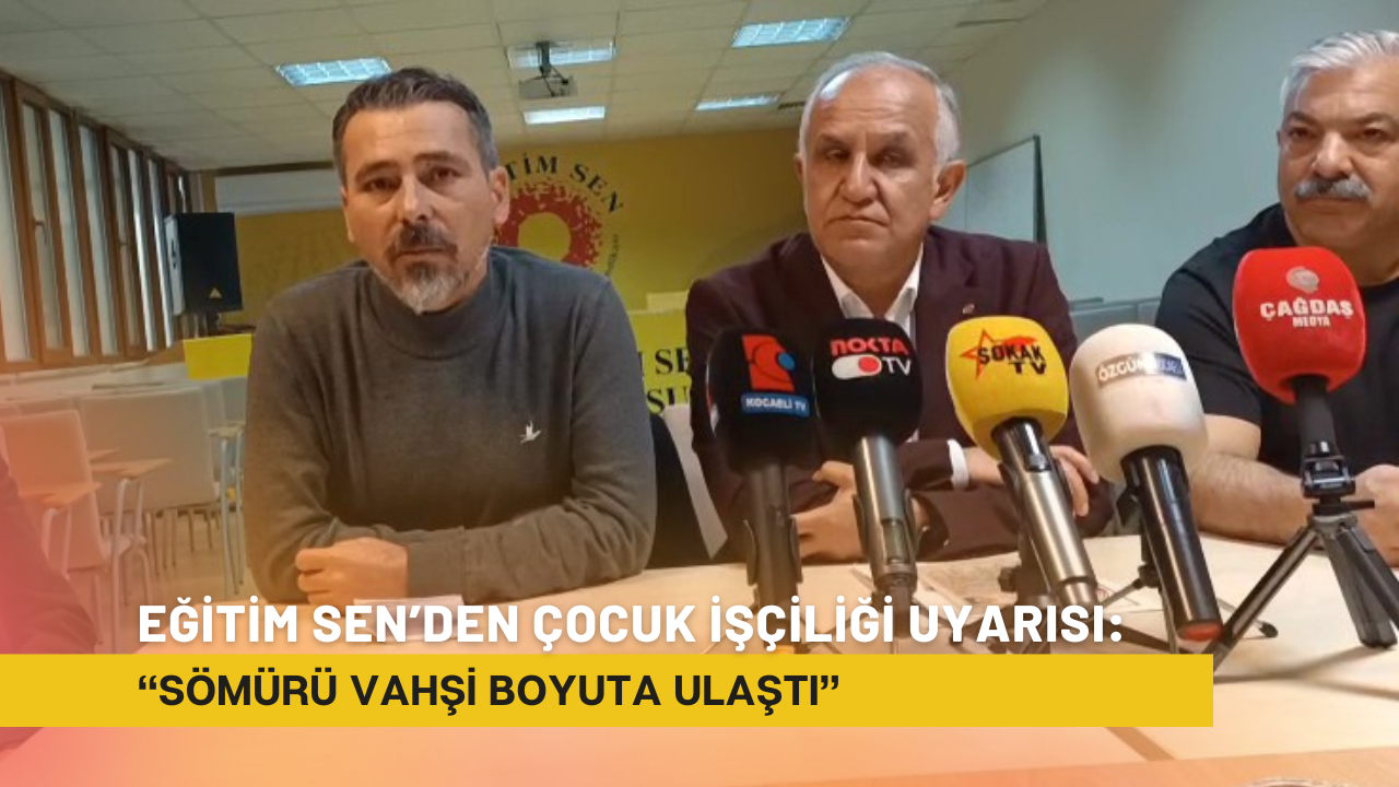 Eği̇ti̇m Sen’den Çocuk İşçi̇li̇ği̇ Uyarisi Sömürü Vahşi̇ Boyuta Ulaşti