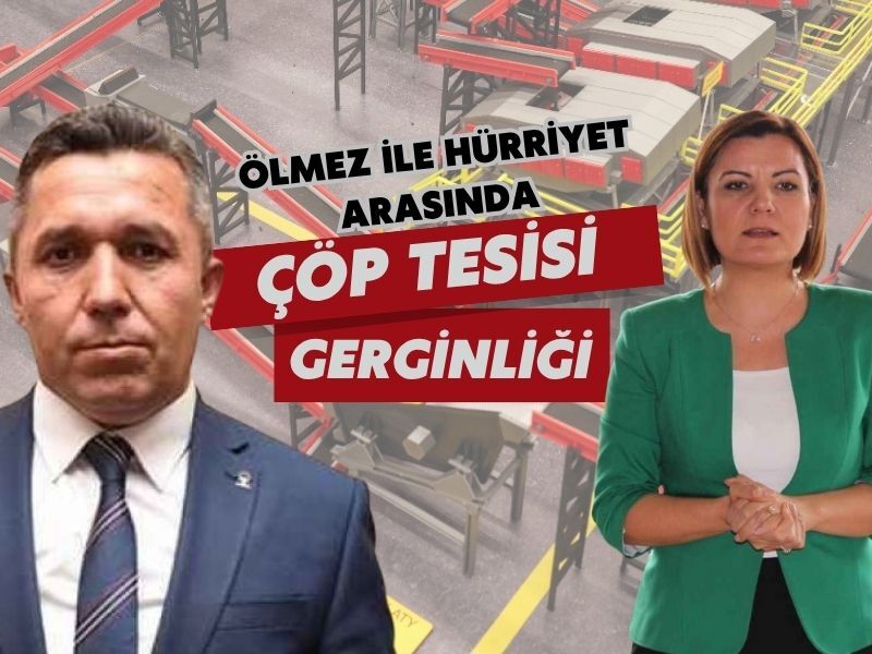 Erol Olmez Fatma Kaplan Hurriyet Cop Tesisi Gerginligi