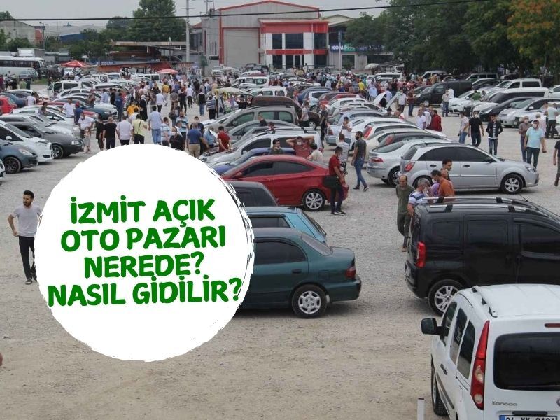 Izmit Acik Oto Pazari 2025