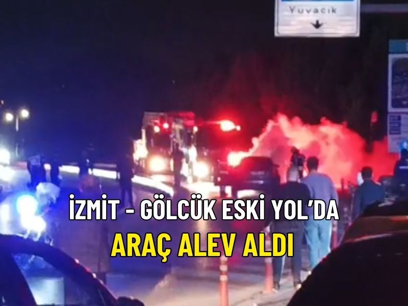 Kocaeli Basiskele Arac Yangini 2025