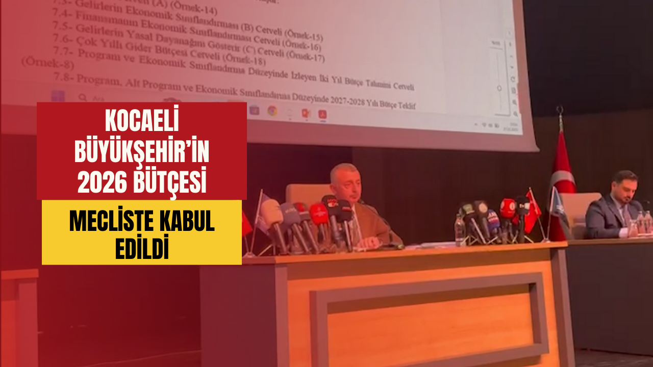 Kocaeli̇ Büyükşehi̇r’i̇n 2026 Bütçesi̇ Mecli̇ste Kabul Edi̇ldi̇
