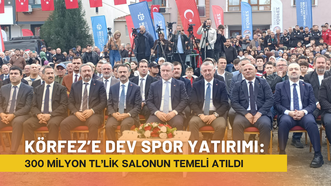 Körfez’e Dev Spor Yatirimi 300 Mi̇lyon Tl’li̇k Salonun Temeli̇ Atildi 2