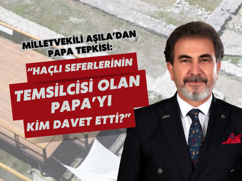 Mehmet Aşıladan Papa Tepkisi-1