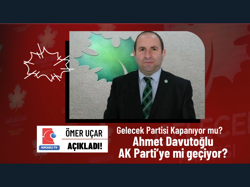 Ömer Uçar Açıkladı