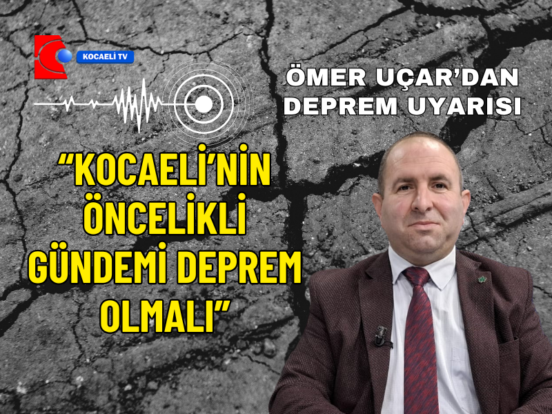 Ömer Uçar'dan Deprem Uyarısı-1