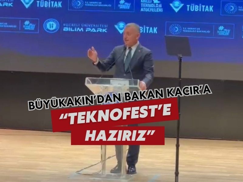 Tahir Buyukakin Teknofest Teklifi Kocaeli