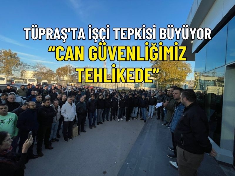 Tupras Izmit Isciler Risk Uyarisi 2025-1