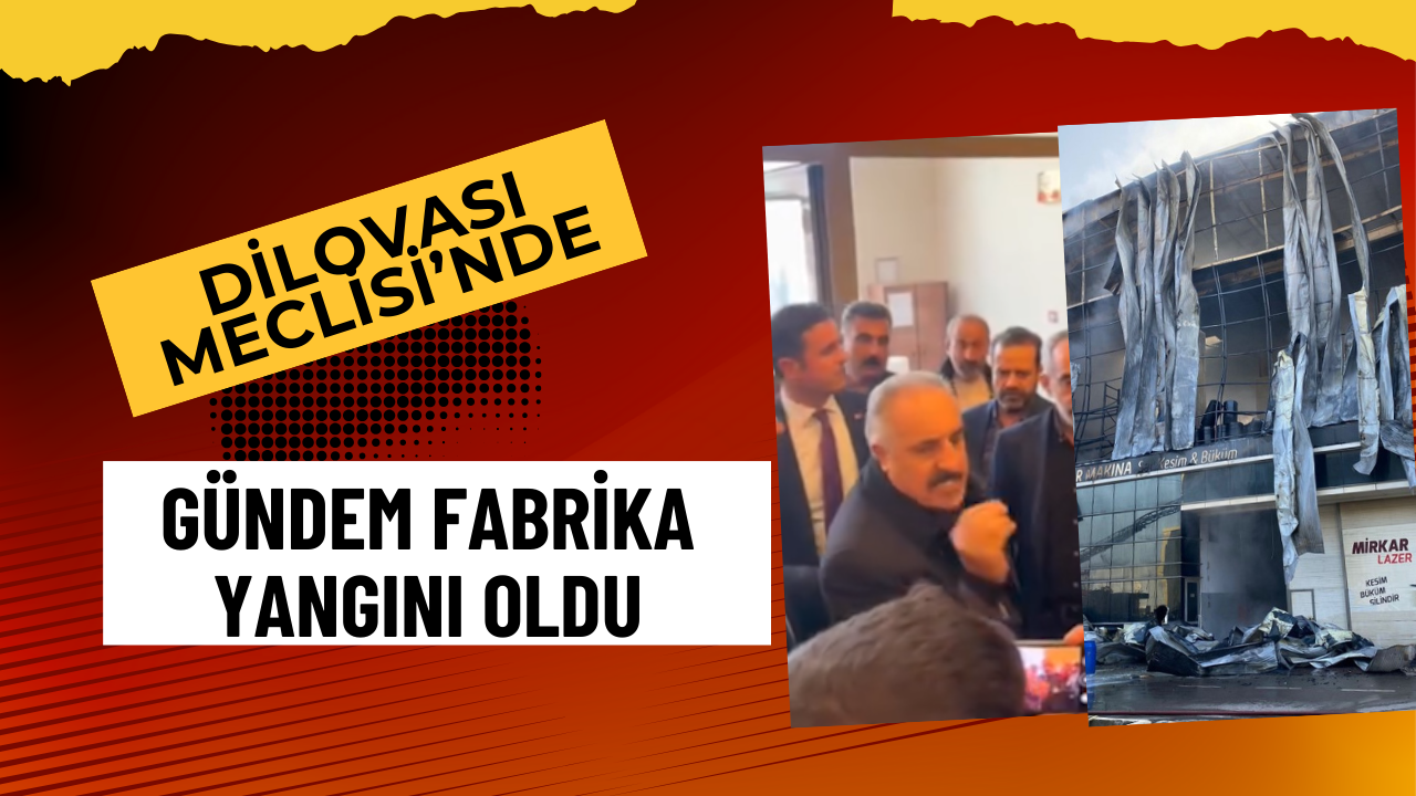 Dilovası Meclisi Gündemi Yangın