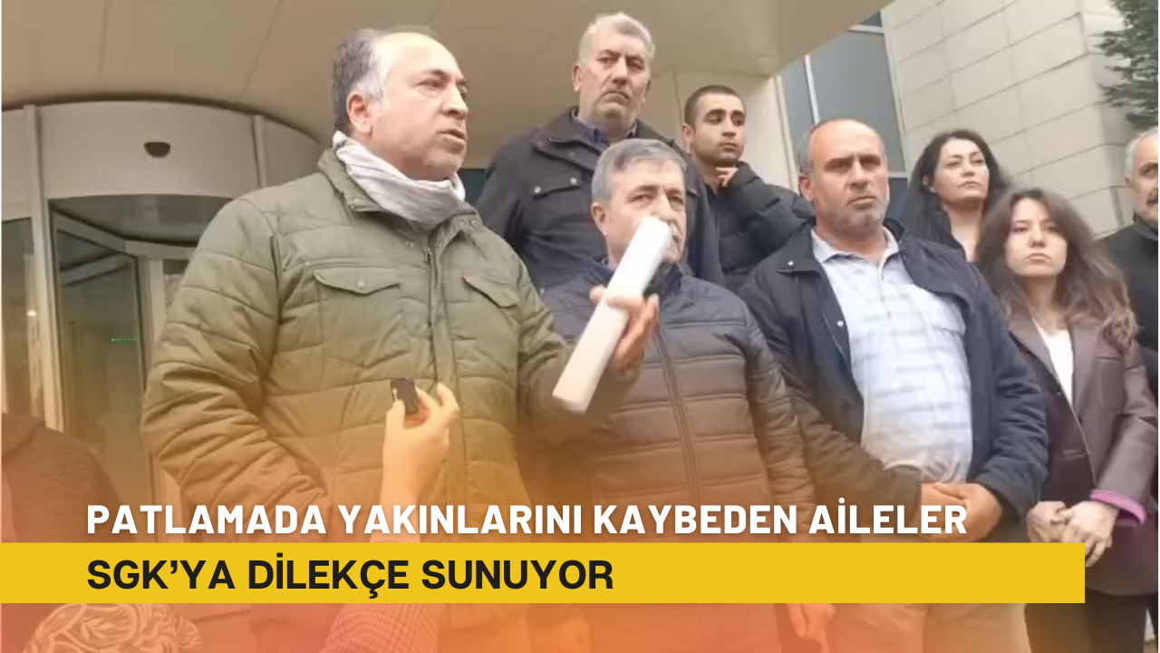 Patlamada Yakinlarini Kaybeden Ai̇leler Sgk’ya Di̇lekçe Sunuyor