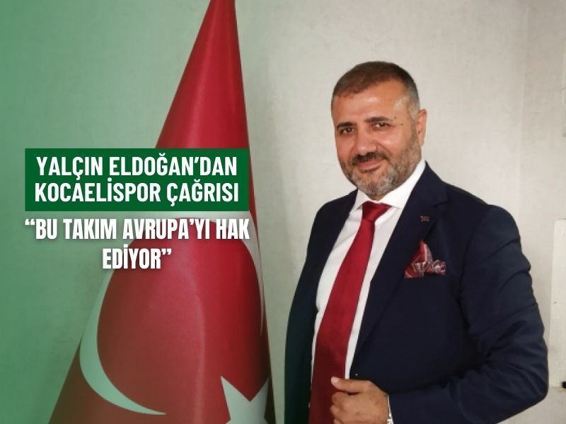 Yalcin Eldogan Kocaelispor Destek Cagrisi