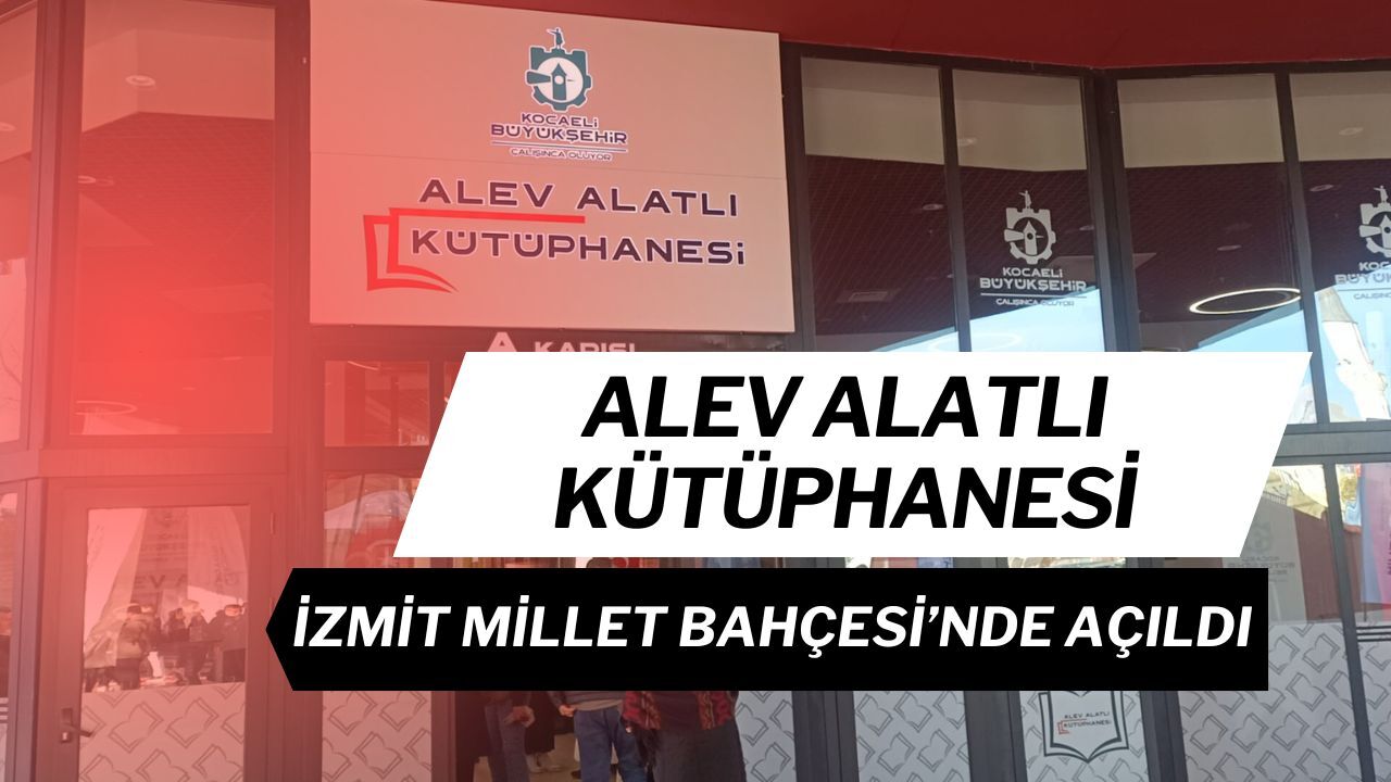 Alev Alatli Kutuphanesi Kocaeli